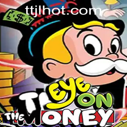 Exploring the Thrilling World of EyeOnTheMoney: A Deep Dive into TTJL.COM's Latest Game Sensation