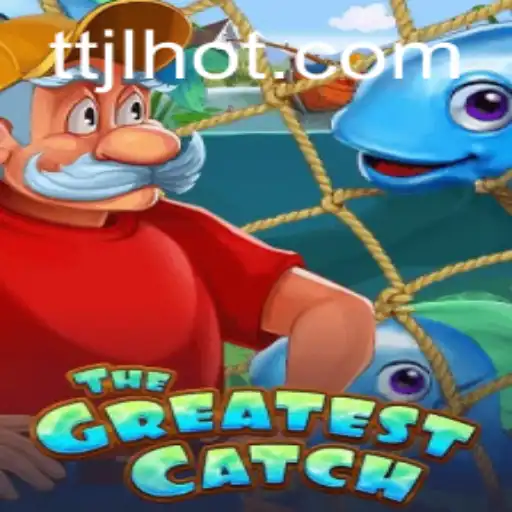Discover the Thrilling Adventure of TheGreatestCatch